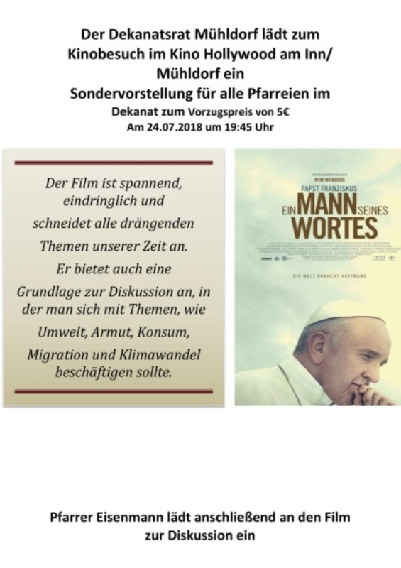 Der Dekanatsrat Mühldorf lädt zum<br/>Kinobesuch im Kino Hollywood am Inn/<br/>Mühldorf ein<br/>Sondervorstellung für alle Pfarreien im<br/>Dekanat zum Vorzugspreis von 5€<br/>Am 24.07.2018 um 19:45 Uhr