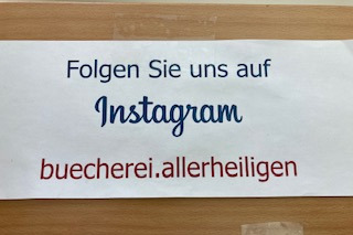 Text: Folgen  Sie uns auf Instagram buecherei.allerheiligen