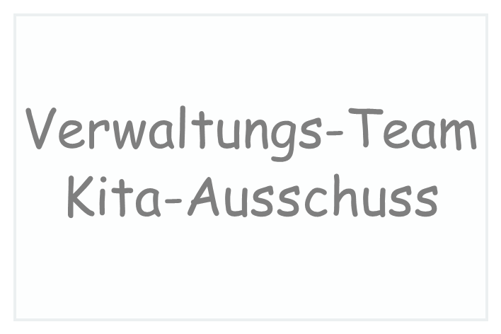 Hellgraue Schaltfläche mit Aufschrift: Verwaltungs-Team, Kita-Ausschuss