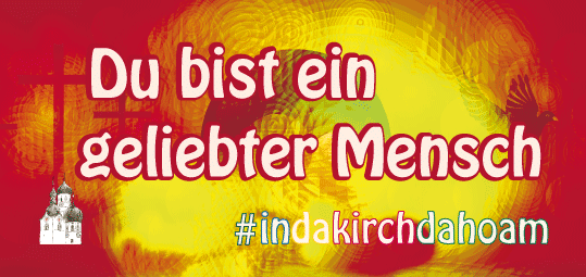 #indakirchdahoam Banner in rot zum Thema Mensch