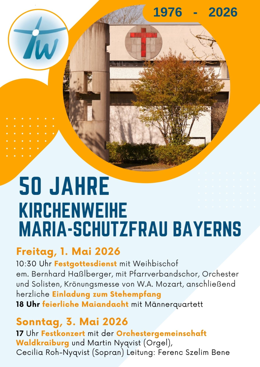 Kirchenweihe Maria Schutz Waldkraiburg