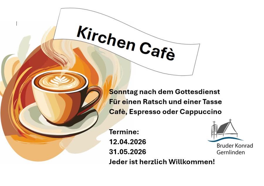 Kirchencafe in der Pfarrei Bruder Konrad Gernlinden am 12.04. und 31.05.