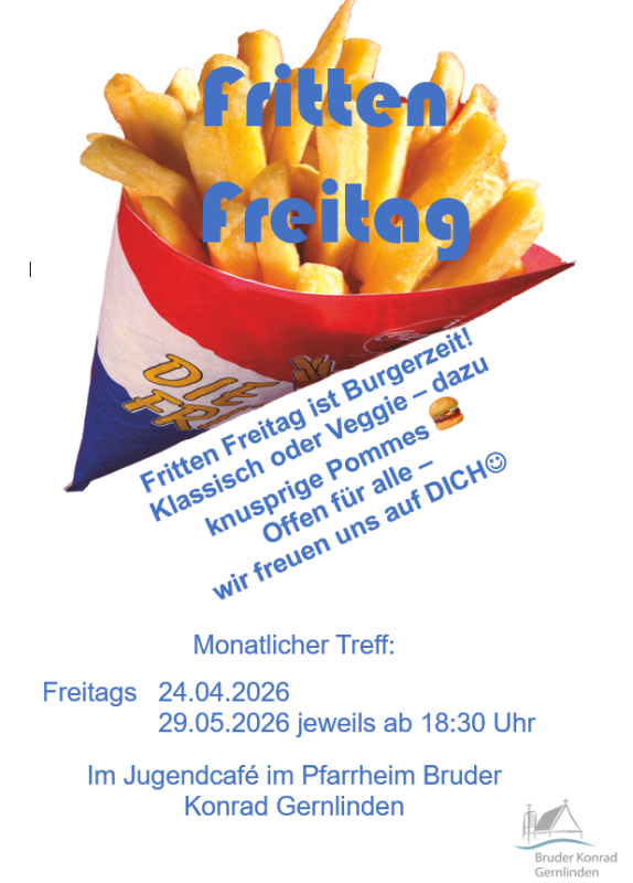 Fritten freitag in der Pfarrei Bruder Konrad Gernlinden am 24.04.26 und am 29.05.2026