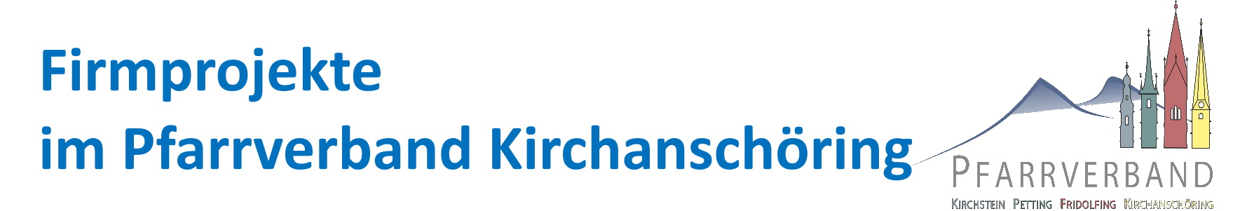 Firmprojekte im Pfarrverband Kirchanschöring