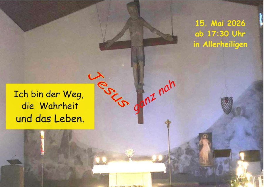 Anbetung und Heilige Messe Jesus ganz nah Mai 2026
