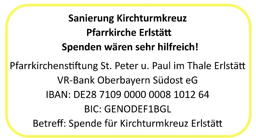 Sanierung der Kirchturmkreuz Pfarrkirche Erlstätt