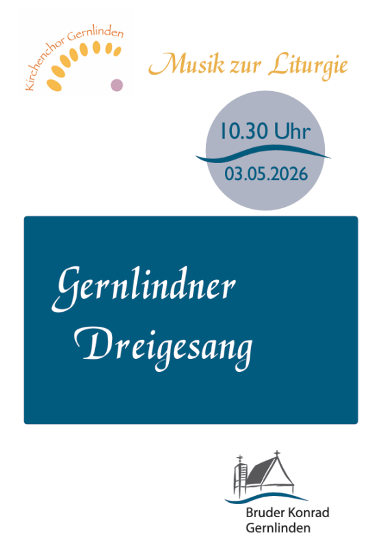 Chor-Dreigesang am 03.05.26 um 10:30 Uhr in der Kirche Bruder konrad in Gernlinden