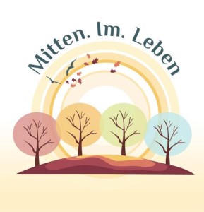Bäume und Vögel auf einer Kugel mit der Überschrift Mitten im Leben