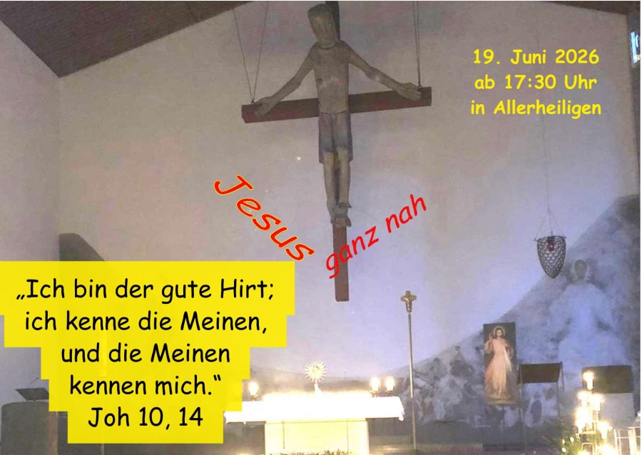 Anbetung und Heilige Messe Jesus ganz nah Juni 2026