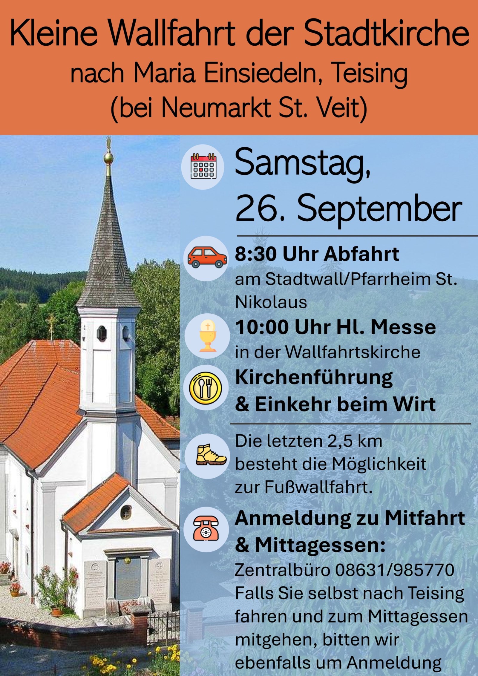 Einladung zur Kleine Wallfahrt der Stadtkirche nach Maria Einsiedeln, Teising (bei Neumarkt St. Veit)<br/>26. September 2026, Abfahrt 8:30 Uhr am Stadtwall/Pfarrheim St. Nikolaus