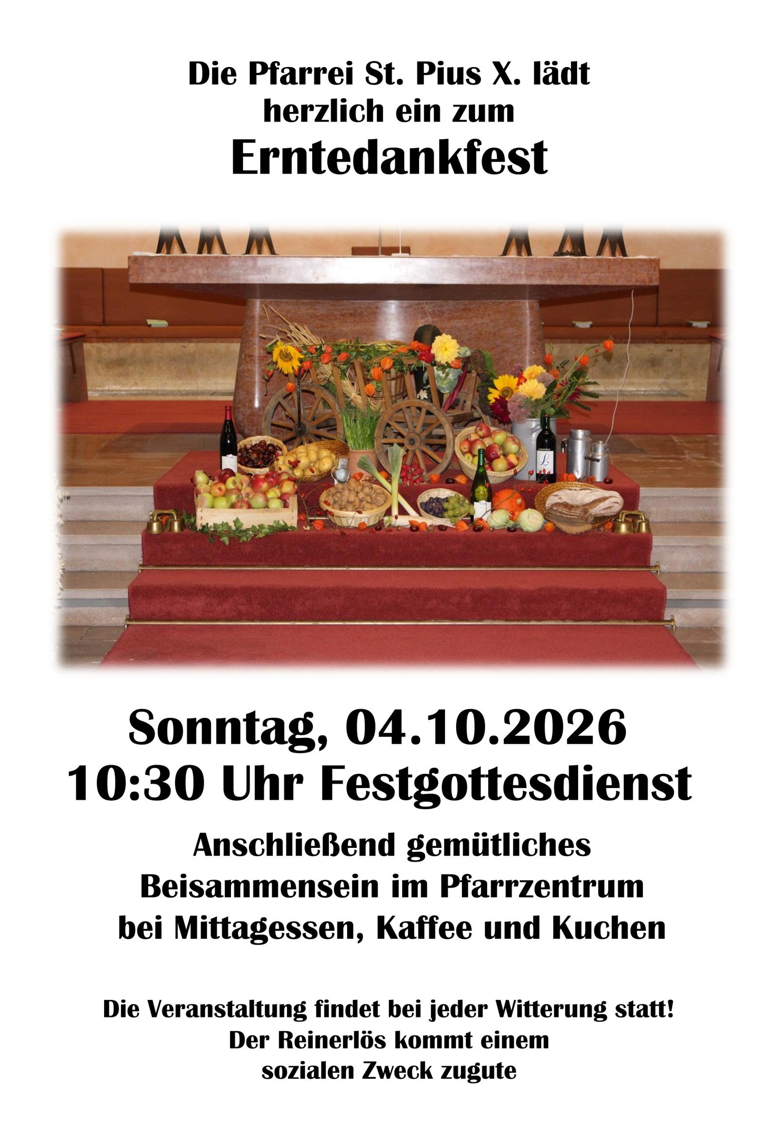 Erntedankfest in St. Pius X. am 4. Oktober 2026. 10.30 Uhr Festgottesdienst, anschl. gemütliches Beisammensein im Pfarrzentrum