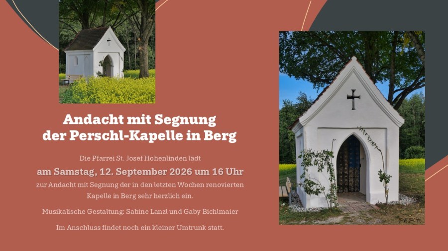 Andacht mit Segnung Perschl Kapelle in Berg