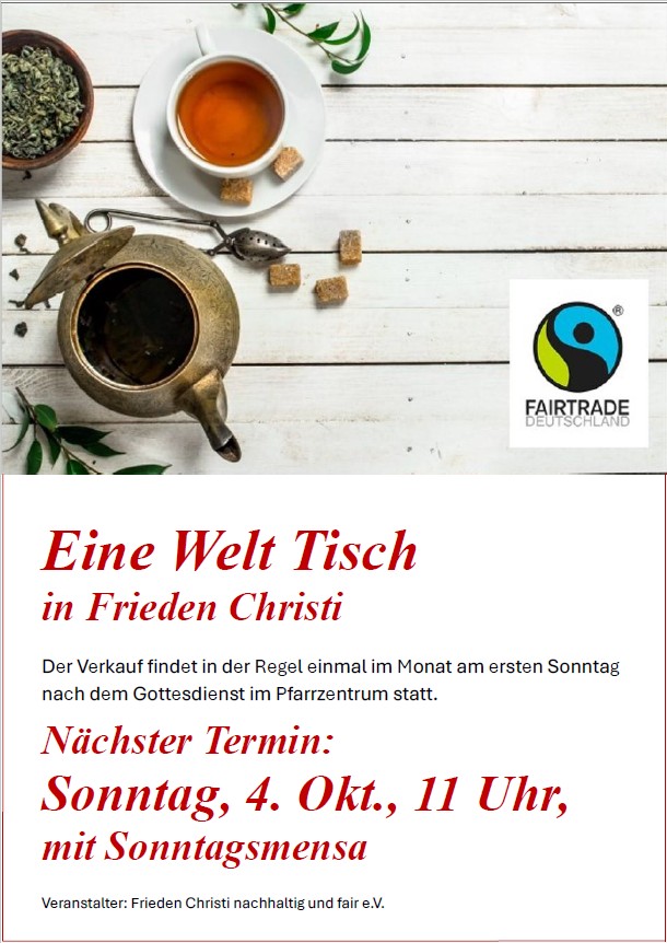 Plakat zum Eine-Welt-Tisch am Sonntag, 4. Oktober, 11 Uhr, mit anschließender Sonntags-Mensa, im Pfarrsaal Frieden Christi (Ökumen. Kirchenzentrum Olympiadorf).