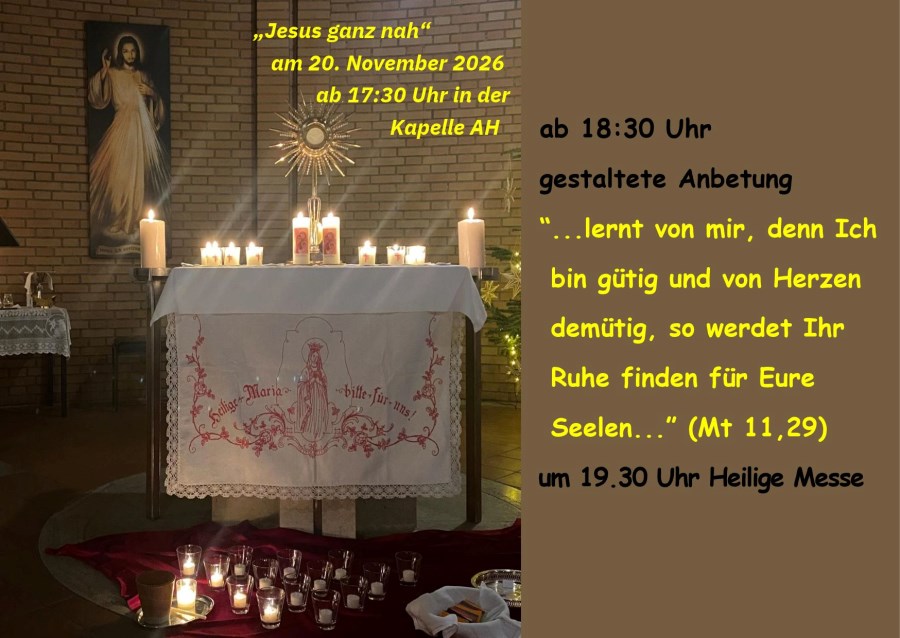 Anbetung und Heilige Messe Jesus ganz nah im November 2026
